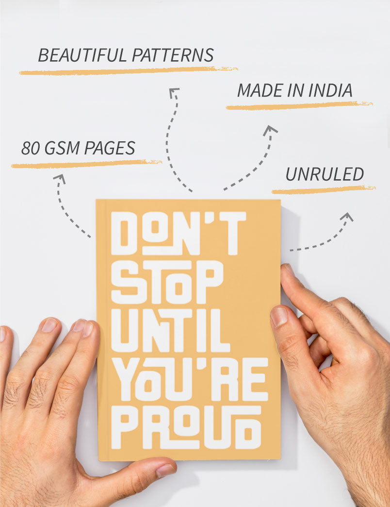 Don’t Stop Until You Are Proud