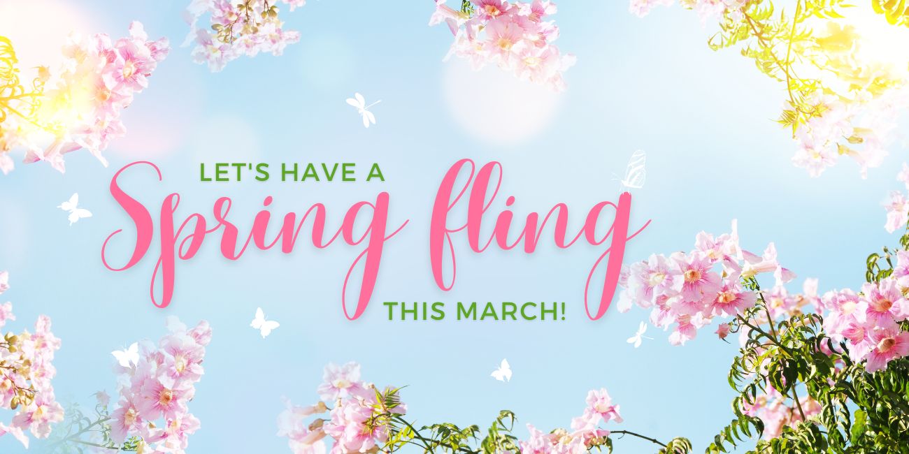 Let The Spring Come In Let's have a Spring Fling this March! – House Of Edi